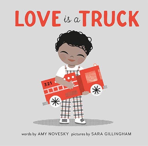 Love Is a Truck Board Book